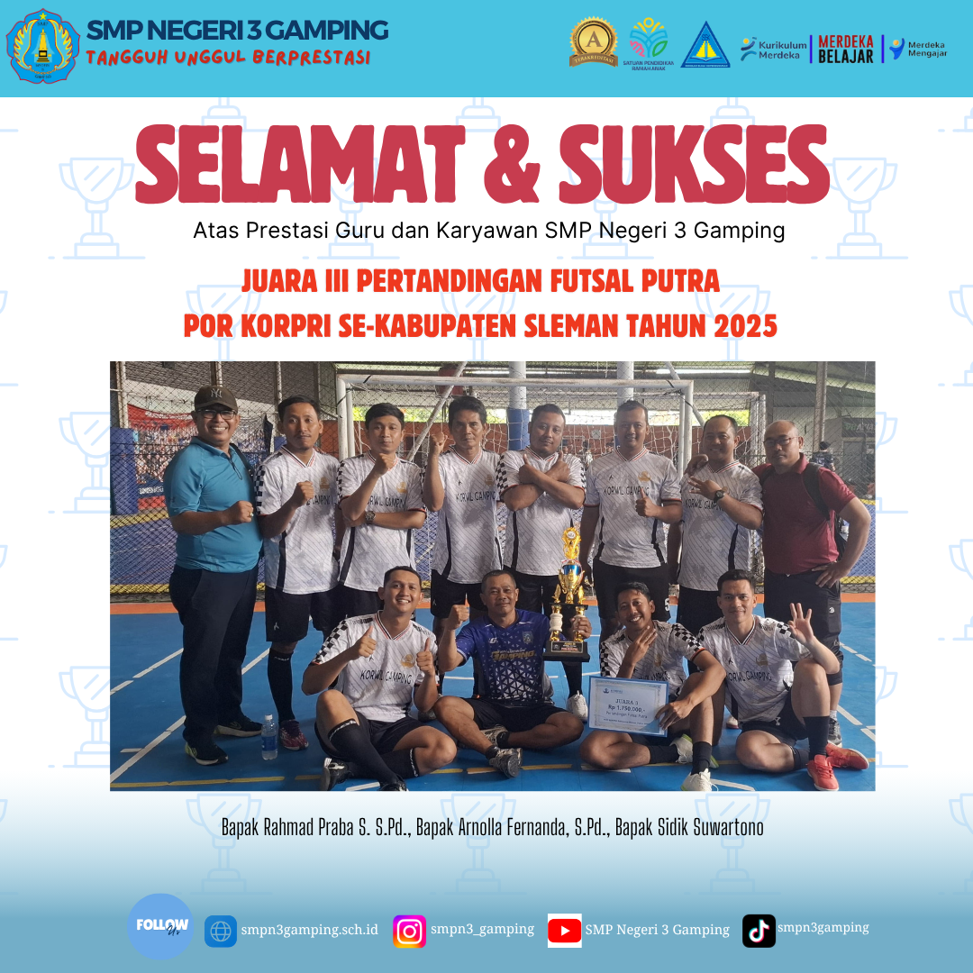 Mengguncang Lapangan! Tiga pegawai SMP N 3 Gamping Antar Tim KORPRI Gamping Raih Juara 3 Futsal 2025 Mengguncang Lapangan! Tiga pegawai SMP N 3 Gamping Antar Tim KORPRI Gamping Raih Juara 3 Futsal 2025
